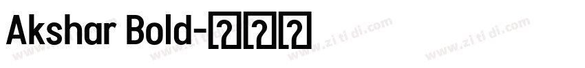 Akshar Bold字体转换